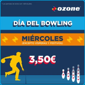Promoción: día del bowling todos los miércoles partidas a 3,50€, excepto festivos y vísperas