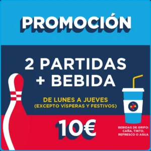 Promoción: de lunes a jueves excepto vísperas y festivos, 2 partidas de bolos + bebida por 10€